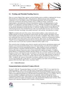 12. Existing and Potential Funding Sources There are various Federal, State, regional, and local funding sources available to implement the Arizona Statewide Bicycle and Pedestrian Plan, with potential for additional pri