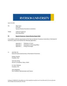 June 29, 2012 TO: Olga Payne Secretary Ryerson Election Procedures Committee