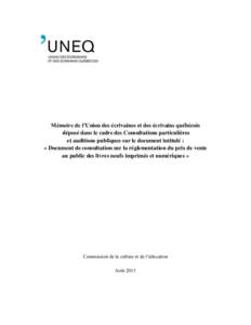 Mémoire de l’Union des écrivaines et des écrivains québécois déposé dans le cadre des Consultations particulières et auditions publiques sur le document intitulé : « Document de consultation sur la réglement