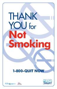 THANK YOU for Not Smoking[removed]QUIT NOW