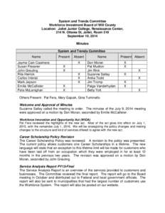 System and Trends Committee Workforce Investment Board of Will County Location: Joliet Junior College, Renaissance Center, 214 N. Ottawa St, Joliet, Room 519 September 10, 2014 Minutes