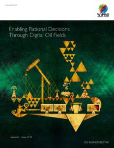 www.wipro.com  Enabling Rational Decisions Through Digital Oil Fields  W IN SIGH TS
