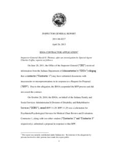 INSPECTOR GENERAL REPORT[removed]April 26, 2013 IDOA CONTRACTOR APPLICATION1 Inspector General David O. Thomas, after an investigation by Special Agent Charles Coffin, reports as follows: