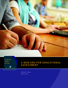 DEEPER LEARNING RESEARCH SERIES  A NEW ERA FOR EDUCATIONAL ASSESSMENT By David T. Conley October 2014