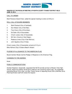 MINUTES OF THE REGULAR MEETING OF NORTH COUNTY TRANSIT DISTRICT HELD JUNE 18, 2015 CALL TO ORDER Mark Packard, Board Chair, called the special meeting to order at 2:00 p.m. ROLL CALL OF BOARD MEMBERS