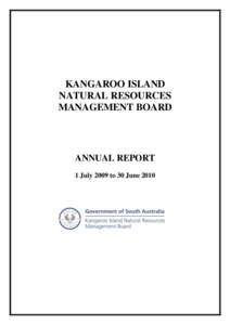 KANGAROO ISLAND NATURAL RESOURCES MANAGEMENT BOARD ANNUAL REPORT 1 July 2009 to 30 June 2010