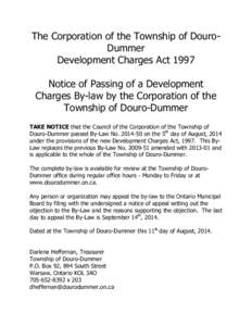 The Corporation of the Township of DouroDummer Development Charges Act 1997 Notice of Passing of a Development Charges By-law by the Corporation of the Township of Douro-Dummer TAKE NOTICE that the Council of the Corpora