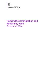 Home Office Immigration and Nationality Fees From April 2014 Applications Made Outside The UK Current