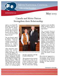 Oﬃce of the President  May 2013 Canada and Métis Nation Strengthen their Relationship April 29, 2013 Ottawa ON: