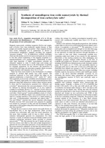 Synthesis of monodisperse iron oxide nanocrystals by thermal decomposition of iron carboxylate salts{ William W. Yu, Joshua C. Falkner, Cafer T. Yavuz and Vicki L. Colvin* Department of Chemistry, Rice University, 6100 M