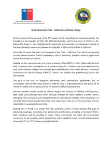 MINISTERIO DE RELACIONES EXTERIORES Dirección de Medio Ambiente y Asuntos Marítimos Joint Declaration Chile – California on Climate Change  On the occasion of the opening of the 70th session of the United Nations Gen