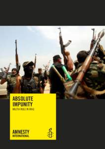 ABSOLUTE IMPUNITY MILITIA RULE IN IRAQ  Amnesty International is a global movement of more than 3 million supporters,