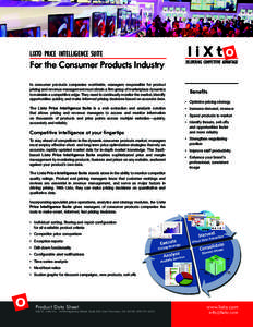 LIXTO PRICE INTELLIGENCE SUITE  For the Consumer Products Industry In consumer products companies worldwide, managers responsible for product pricing and revenue management must obtain a firm grasp of marketplace dynamic