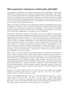 Miten geometriaa rakennetaan aukottomalla p¨ a¨ attelyll¨ a? Matematiikkaa opiskellessasi olet luultavasti koko ajan tehnyt laskuteht¨ avi¨