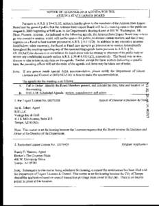 NOTICE OF HEARINGS AND AGENDA FOR THE ARIZONA STATE LIQUOR BOARD Pursuant to A.R.S. $ [removed], notice is hereby given to the members of the Aizona State Liquor Board and the general public that the Arizona State Liquor