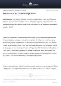 Déclaration/Discours - Mercredi 19 Juin[removed]Voir le document sur le site] Déclaration au G8 de Lough Erne LE PRESIDENT - Le Président OBAMA et moi-même, nous souhaitions à la fin de ce G8, pouvoir