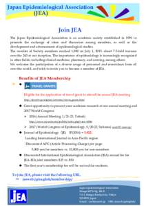 Japan Epidemiological Association  (JEA) Join JEA The Japan Epidemiological Association is an academic society established in 1991 to