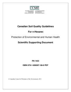 Canadian Soil Quality Guidelines For n-Hexane: Protection of Environmental and Human Health Scientific Supporting Document  PN 1454