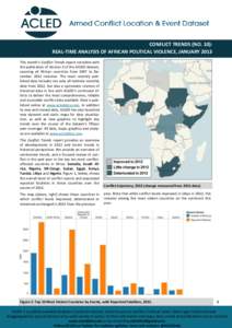 CONFLICT TRENDS (NO. 10): REAL-TIME ANALYSIS OF AFRICAN POLITICAL VIOLENCE, JANUARY 2013 This month’s Conflict Trends report coincides with the publication of Version 3 of the ACLED dataset, covering all African countr