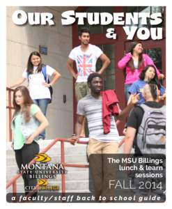 OUR STUDENTS & YOU The MSU Billings lunch & learn sessions