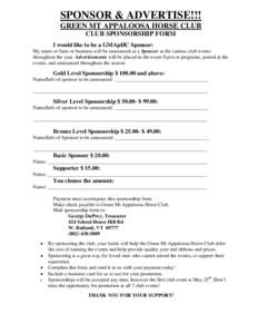 SPONSOR & ADVERTISE!!! GREEN MT APPALOOSA HORSE CLUB CLUB SPONSORSHIP FORM I would like to be a GMApHC Sponsor: My name or farm or business will be announced as a Sponsor at the various club events throughout the year. A