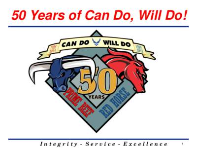 50 Years of Can Do, Will Do!  Integrity - Service - Excellence 1