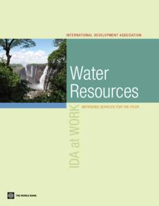 Internat i onal Development Assoc iati on  IDA at WORK Water Resources