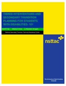 October[removed]TIERED INTERVENTIONS AND SECONDARY TRANSITION PLANNING FOR STUDENTS WITH DISABILITIES: 101