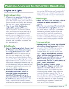 Possible Answers to Reflection Questions Fight or Light are made up. If a historical novel is not identified as such, people may mistakenly believe they are reading an accurate account of a historical event.