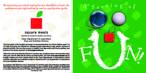 Be sure to try your school meal on for size. Breakfast or lunch, the portions are just right and can be used as a good portion guide. A Serving of  Texas Department of Agriculture