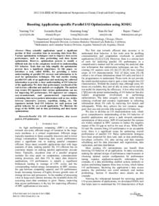 2012 12th IEEE/ACM International Symposium on Cluster, Cloud and Grid Computing  Boosting Application-specific Parallel I/O Optimization using IOSIG Yanlong Yin1  Surendra Byna2