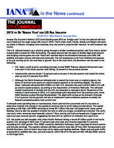 in the News continued[removed]to Be ‘Bridge Year’ for US Rail Industry Feb 08, 2013 | Mark Szakonyi, Associate Editor  Kansas City Southern Railway CEO David Starling sees 2013 as “bridge year” in that the railroad