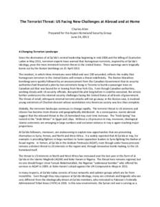 The Terrorist Threat: US Facing New Challenges at Abroad and at Home Charles Allen Prepared for the Aspen Homeland Security Group June 24, 2013  A Changing Terrorism Landscape