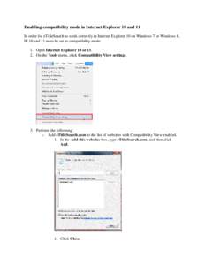 Enabling compatibility mode in Internet Explorer 10 and 11 In order for eTitleSearch to work correctly in Internet Explorer 10 on Windows 7 or Windows 8, IE 10 and 11 must be set to compatibility mode. 1. Open Internet E