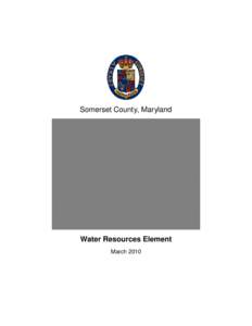 Somerset County, Maryland  Water Resources Element March 2010  Water Resources Element