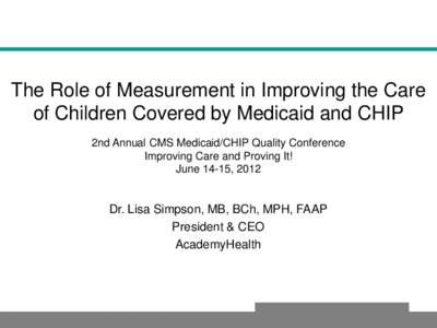 Healthcare reform in the United States / Healthcare / Federal assistance in the United States / Medicaid / Presidency of Lyndon B. Johnson / AcademyHealth / Medical home / Health / Medicine / Health promotion