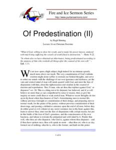 Fire and Ice Sermon Series http://www.puritansermons.com/ Of Predestination (II) by Hugh Binning Lecture 16 on Christian Doctrine