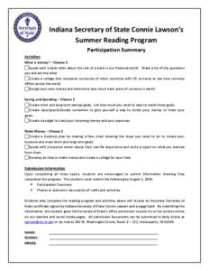 Indiana Secretary of State Connie Lawson’s Summer Reading Program Participation Summary Activities What is money? – Choose 1 Speak with a bank teller about the role of a bank in our financial world. Make a list of th