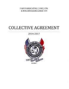 FARR FABRICATING[removed]LTD. & BOILERMAKERS LODGE 359 COLLECTIVE AGREEMENT[removed]