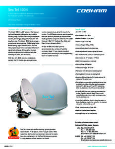 Sea TelAxis marine stabilized antenna system ready for multiple satellite TV selection 2012 Data Sheet The most important thing we build is trust Specifications