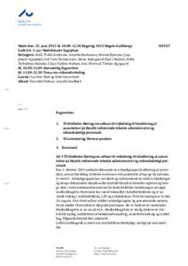 HEALTH AARHUS UNIVERSITET Møde den: 25. juni 2015 klBygning 1633 Høgeh-Guldbergs Gade 6A, 1. sal. Mødelokalet Sygepleje Deltagere: Niels Trolle Andersen, Annette Bachmann, Merete Bjerrum (suppleant sygep