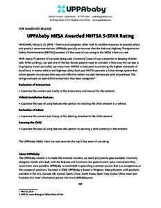 Media Contact: Sarah Hines[removed]removed] 60 Sharp Street, Ste 3, Hingham, MA[removed]www.uppababy.com FOR IMMEDIATE RELEASE  UPPAbaby MESA Awarded NHTSA 5-STAR Rating