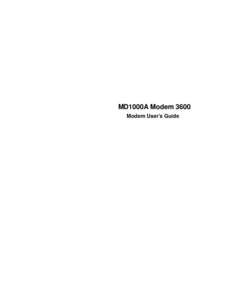 MD1000A Modem 3600 Modem User’s Guide Trademarks Any trademarks mentioned in this manual are acknowledged to be the property of the trademark owners.