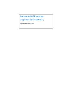 Antimicrobial Resistant Organisms Surveillance, Updated February 2014 Contents