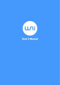 Uuni 2 Manual  Hello, Thank you for buying an Uuni 2. I think you’re really going to love it. I’ve been working on Uuni since 2011 when I wasn’t able to find a suitable woodfired oven for my garden. I needed it to
