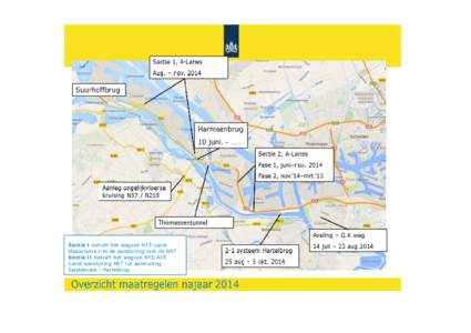 Sectie I betreft het wegvak N15 vanaf Maasvlakte t/m de aansluiting met de N57 Sectie II betreft het wegvak N15/A15 vanaf aansluiting N57 tot aansluiting Spijkenisse / Hartelbrug.