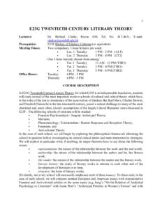 1  E23G TWENTIETH CENTURY LITERARY THEORY Lecturer: Prerequisite: Meeting Times: