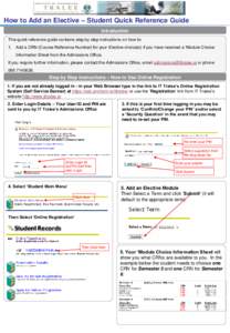 How to Add an Elective – Student Quick Reference Guide Introduction This quick reference guide contains step by step instructions on how to: 1. Add a CRN (Course Reference Number) for your Elective choice(s) if you hav