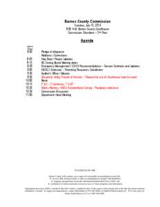 Barnes County Commission Tuesday, July 15, 2014 8:00 A.M. Barnes County Courthouse Commission Chambers – 2nd Floor  Agenda