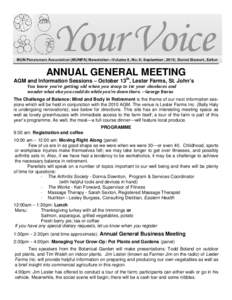 Your Voice  MUN Pensioners Association (MUNPA) Newsletter—Volume 8, No. 9; September, 2010; Daniel Stewart, Editor ANNUAL GENERAL MEETING AGM and Information Sessions – October 13th, Lester Farms, St. John’s